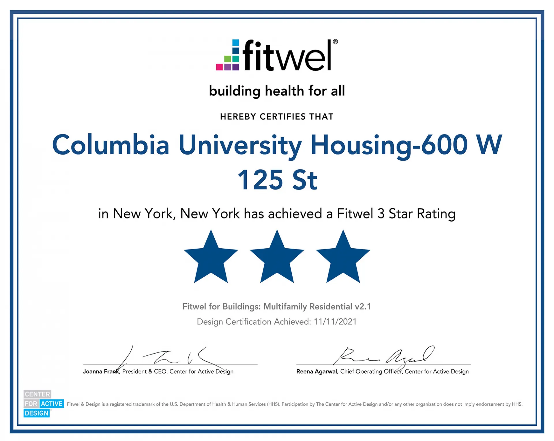 Fitwel building health for all hereby certifies that Columbia University Housing 600 W 125 St has achieved a Fitwel 3 Star Rating