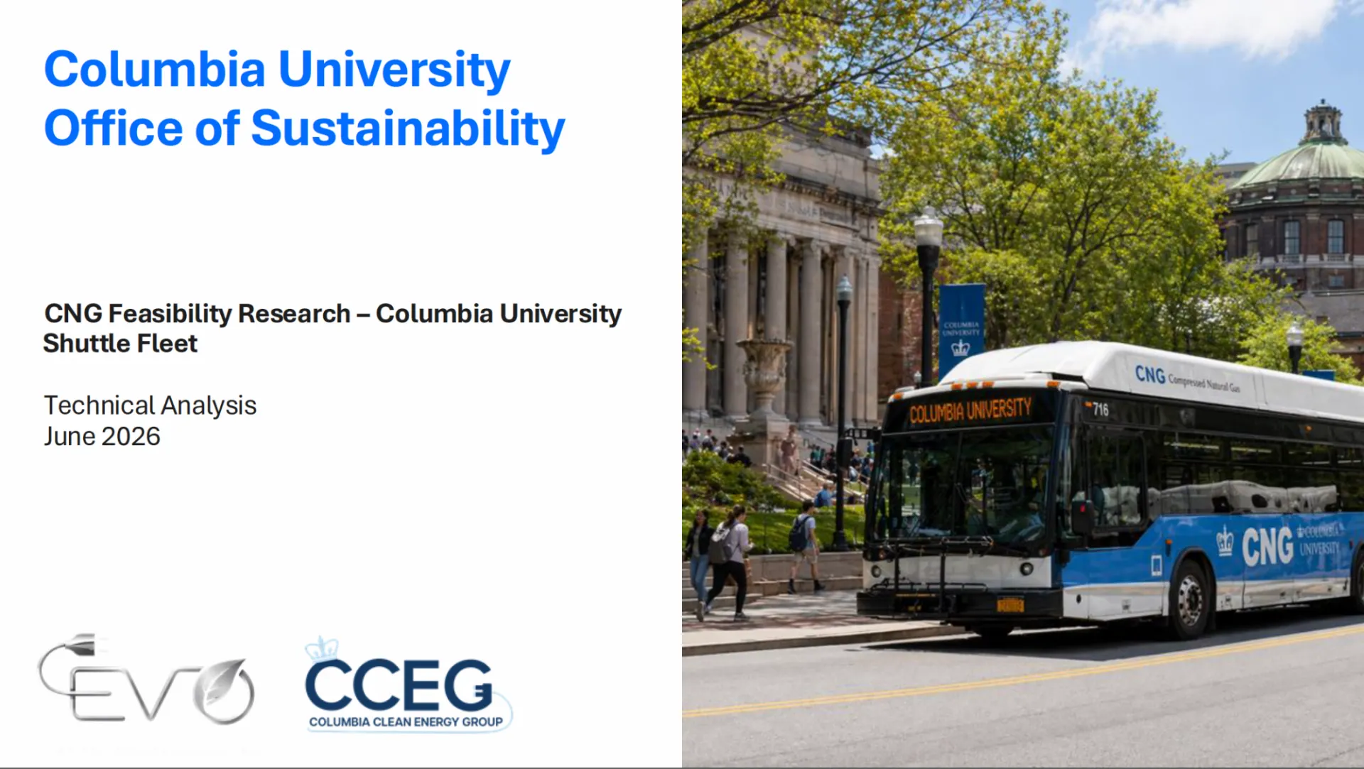 Cover page of a technical report for the Columbia University Office of Sustainability. The left side features the title “CNG Feasibility Research – Columbia University Shuttle Fleet,” with the subtitle “Technical Analysis” and date “June 2026.” Columbia University branding appears at the top, with EVO and Columbia Clean Energy Group (CCEG) logos at the bottom. The right side shows a blue-and-white Columbia University shuttle bus powered by compressed natural gas (CNG) driving along a campus street, with un
